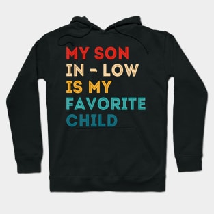 My Son in Law Is My Favorite Child Hoodie